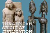 The African Origin of Civilization Exhibition .. At The Metropolitan Museum In Next December 14